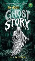 L I Wilson - IRISH GHOST STORY. Vol. 1, Inbunden