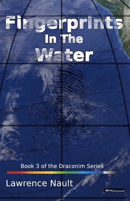 Lawrence Nault - Fingerprints In The Water, Häftad