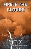 Lawrence Nault - Fire In The Clouds, Häftad. Tillgänglighet: Lägg i varukorg