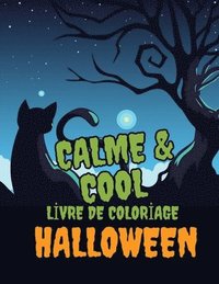 bokomslag Calme & Cool, Livre de Coloriage d'Halloween pour Enfants