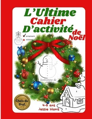 Jessie Hionis - L'Ultime Cahier d'Activité de Noël, Häftad