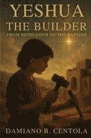 Yeshua the Builder