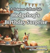 bokomslag Hedgerow Hollows Tale Hedgehog's Birthday Surprise