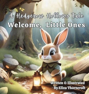 Eliza Thorncroft - Welcome, Little Ones, Inbunden
