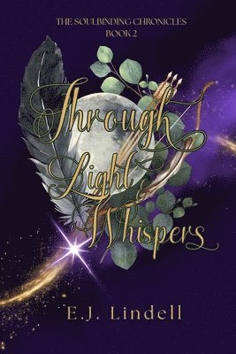 Through Light & Whispers