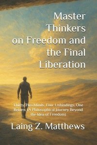 bokomslag Master Thinkers on Freedom and the Final Liberation