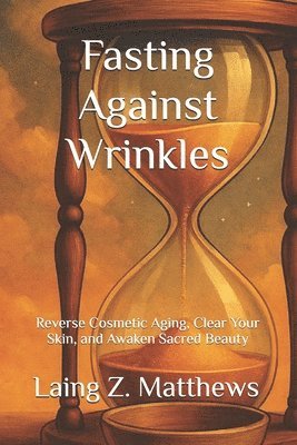 bokomslag Fasting Against Wrinkles