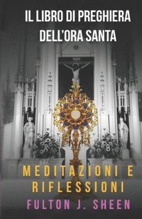 bokomslag Libro Di Preghiere Dell'ora Santa