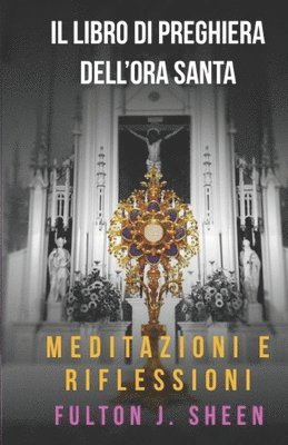 Libro Di Preghiere Dell'ora Santa