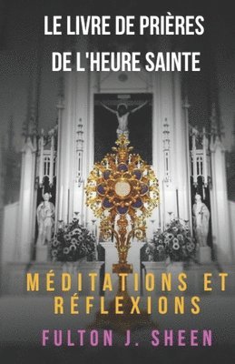 Fulton J Sheen, Allan Smith - livre de prières de l'heure sainte., Häftad
