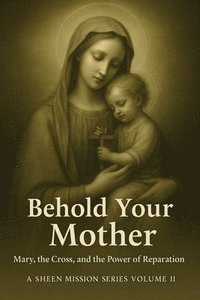 bokomslag Behold Your Mother