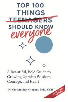bokomslag 100 THINGS TEENAGERS (everyone) SHOULD KNOW: Educators Edition