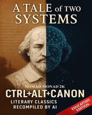 bokomslag A Tale of Two Systems: ALT+CTRL+CANON: Educators Edition