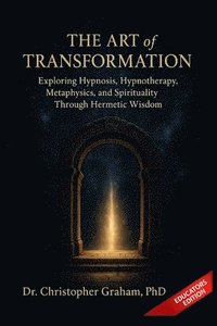 bokomslag The Art of Transformation: Educators Edition