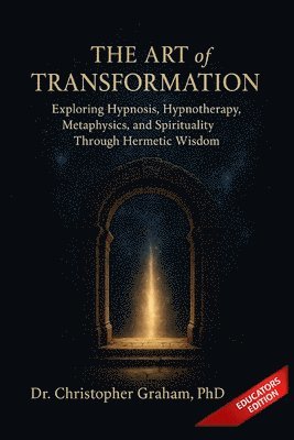 bokomslag The Art of Transformation: Educators Edition