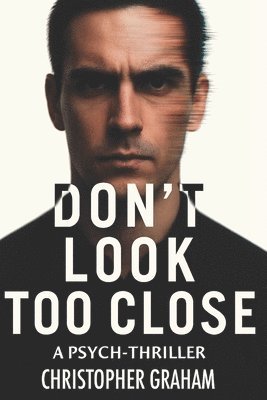 Christopher Graham - Don't Look Too Close, Häftad