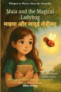 bokomslag Maia and the Magical Ladybug (An English - Hindi Bilingual Adventure)