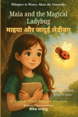 Maia and the Magical Ladybug (An English - Hindi Bilingual Adventure)