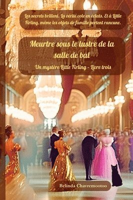 Belinda Chavremootoo - Meurtre sous le lustre de la salle de bal, Häftad