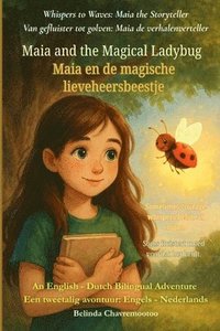 bokomslag Maia and the Magical Ladybug (An English - Dutch Bilingual Adventure)
