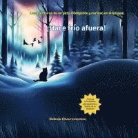 bokomslag ¡Hace frío afuera!: Las aventuras de un gato inteligente y curioso en el bosque