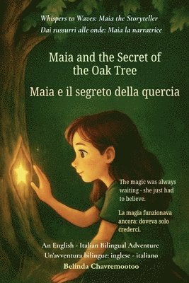 Maia and the Secret of the Oak Tree (An English - Italian Bilingual Adventure)