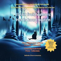 bokomslag Il fait froid dehors! / Het is koud buiten!: Les aventures d'un chat curieux et futé en forêt / De avonturen van een slimme en nieuwsgierige kat in he
