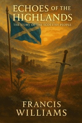 Francis Williams - Echoes of the Highlands, Häftad