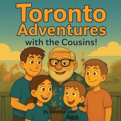 Christine Leger - Toronto Adventures with the Cousins!, Häftad