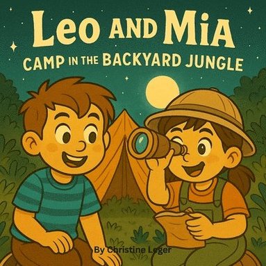 bokomslag Leo and Mia Camp in the Backyard Jungle