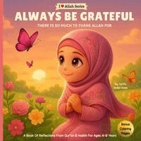 Saffia Abdul-Haqq - Always Be Grateful, Häftad. Tillgänglighet: Lägg i varukorg