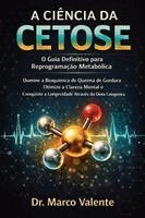 Marco Valente - A Ciência Da Cetose, Häftad