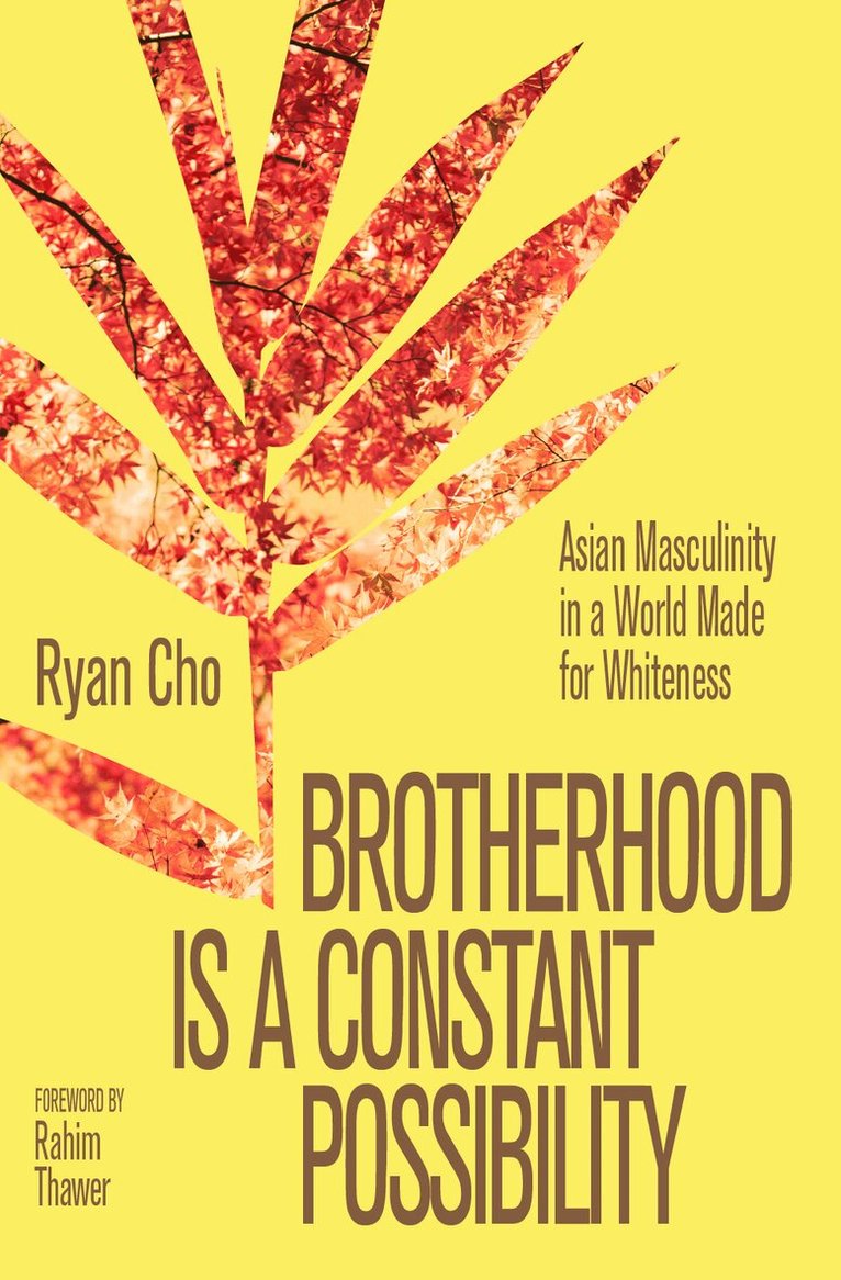 Ryan Cho - Brotherhood is a Constant Possibility, Häftad