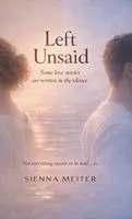 Sienna Meiter - Left Unsaid, Inbunden. Tillgänglighet: Lägg i varukorg