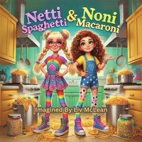 bokomslag Netti Spaghetti and Noni Macaroni
