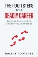 Dallas Pootlass - Four Steps to a Deadly Career, Häftad