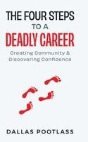 Dallas Pootlass - Four Steps to A Deadly Career, Inbunden