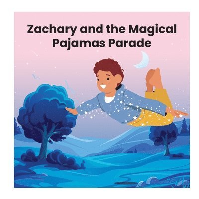 Zachary and the Magical Pajamas Parade