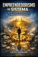 Lucas Andrade - Empreendedorismo de Sistema, Häftad