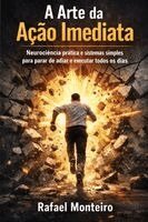 Rafael Monteiro - A Arte da Ação Imediata, Häftad