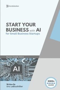 bokomslag AI Business Startup Guide: Building Your Business with Artificial Intelligence