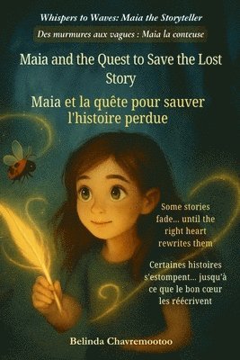 bokomslag Maia and the Quest to Save the Lost Story (An English - French Bilingual Adventure)