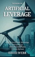 David Webb - Book On Artificial Leverage, Inbunden