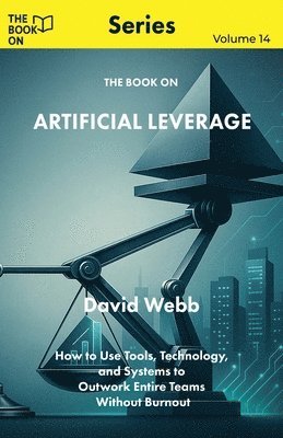 David Webb - Book On Artificial Leverage, Häftad