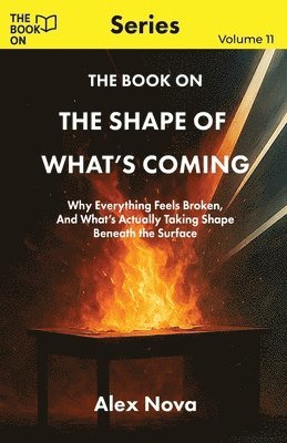 Book On The Shape of What's Coming