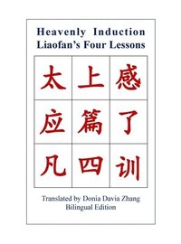 bokomslag Heavenly Induction, Liaofan's Four Lessons