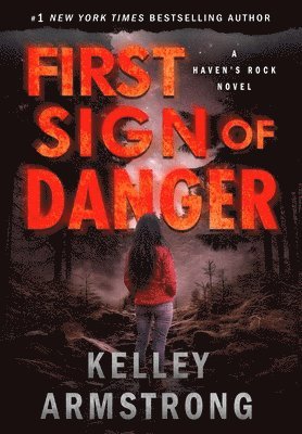Kelley Armstrong - First Sign of Danger, Inbunden