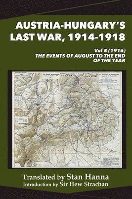 Austria-Hungary's Last War, 1914-1918 Vol 5 (1916), Häftad