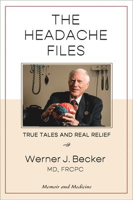 The Headache Files: True Tales and Real Relief