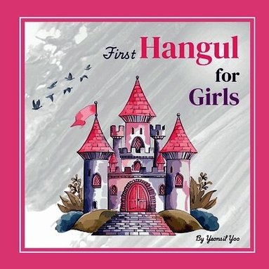 Yeonsil Yoo - First Hangul for Girls, Häftad